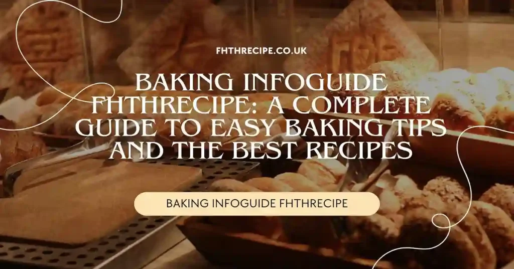 baking infoguide fhthrecipe