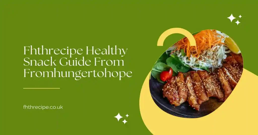fhthrecipe healthy snack guide from fromhungertohope